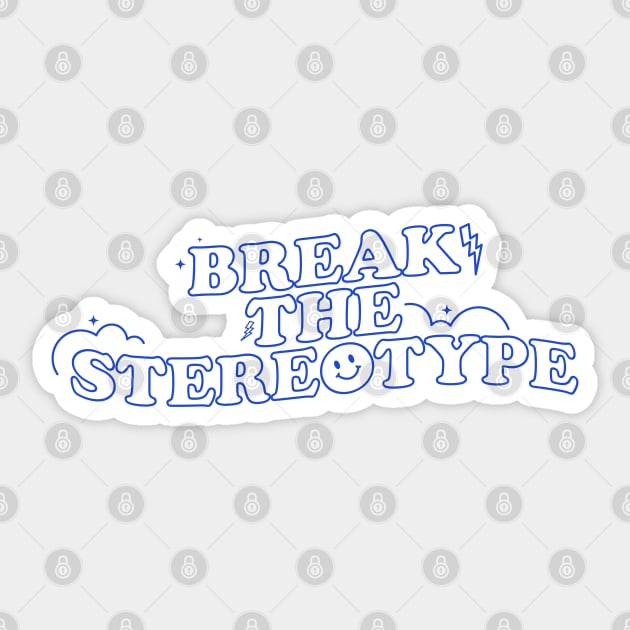 NCT Dream Hello Future Inspired Shirt and Merchandise 'Break the Stereotype' Positive Quote (Blue) Sticker by Kreates Studio